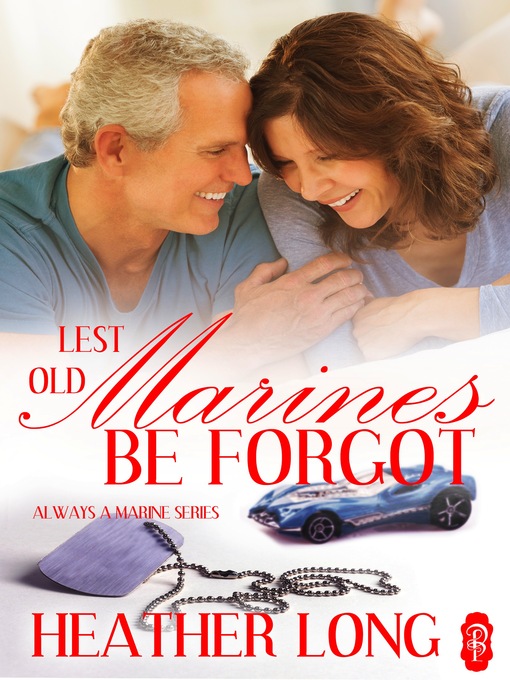 Title details for Lest Old Marines Be Forgot by Heather Long - Available